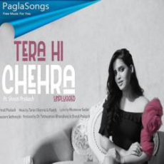 Tera Hi Chehra (Unplugged) Mp3 Tera Hi Chehra (Unplugged) Mp3