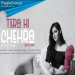 Tera Hi Chehra (Unplugged) Mp3